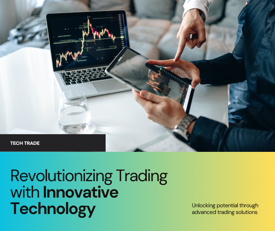 Enhance Proprietary Trading with innovative technology