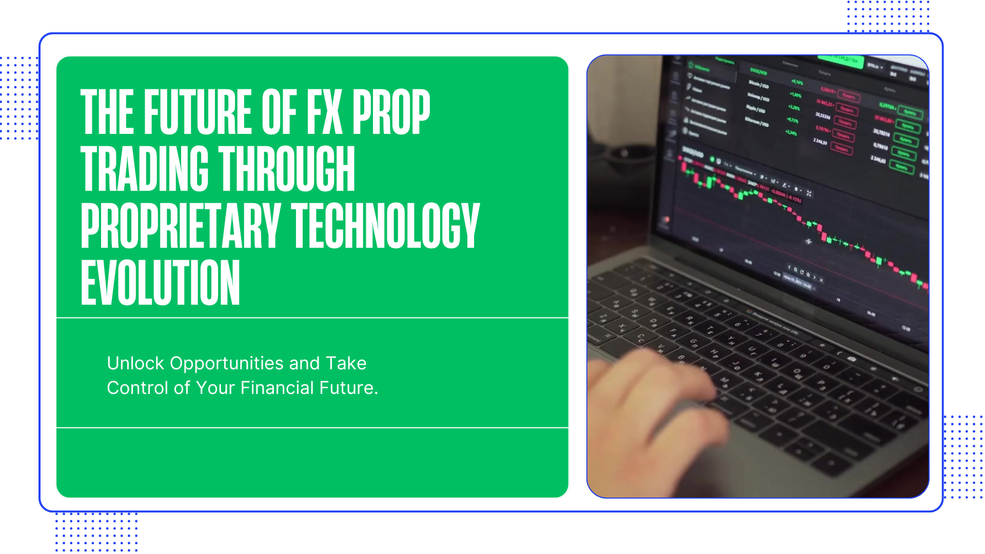 Explore the future of fx prop trading through proprietary technology evolution