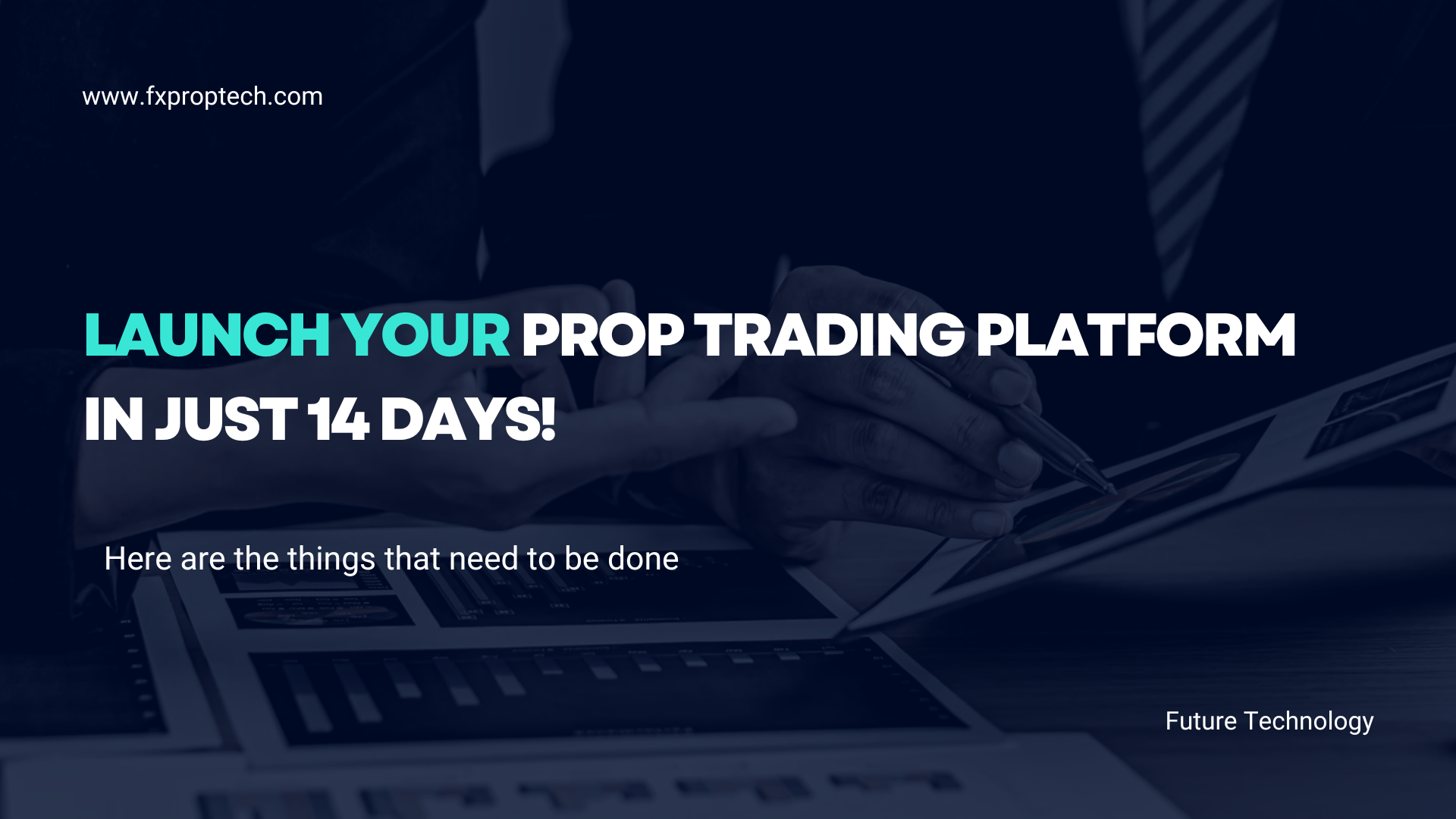 Launch your prop trading platform in just 14 days!